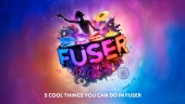 Fuser - Five Cool Things to do in Fuser (Sponsored)